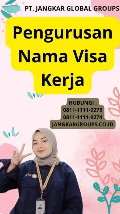 Pengurusan Nama Visa Kerja