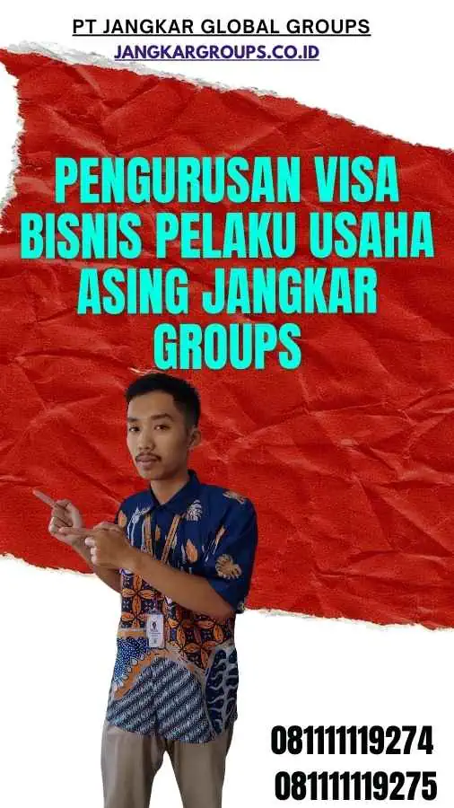 Pengurusan Visa Bisnis Pelaku Usaha Asing Jangkar Groups