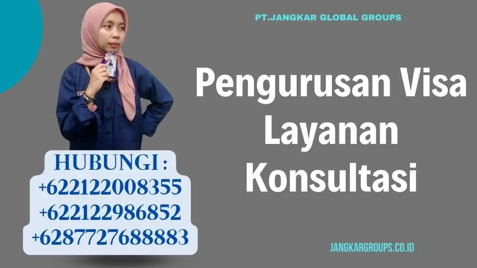 Pengurusan Visa Layanan Konsultasi