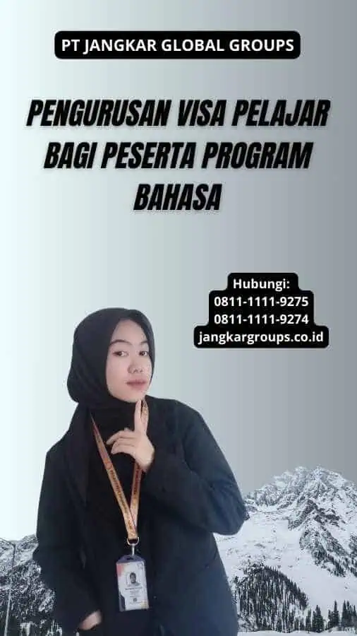 Pengurusan Visa Pelajar Bagi Peserta Program Bahasa