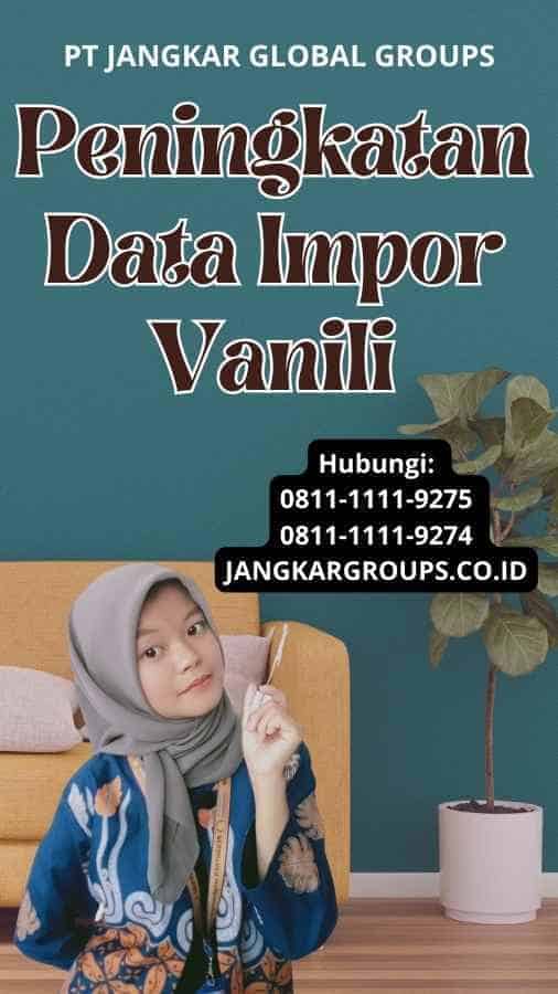 Peningkatan Data Impor Vanili