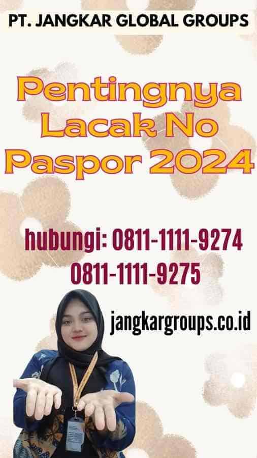 Pentingnya Lacak No Paspor 2024