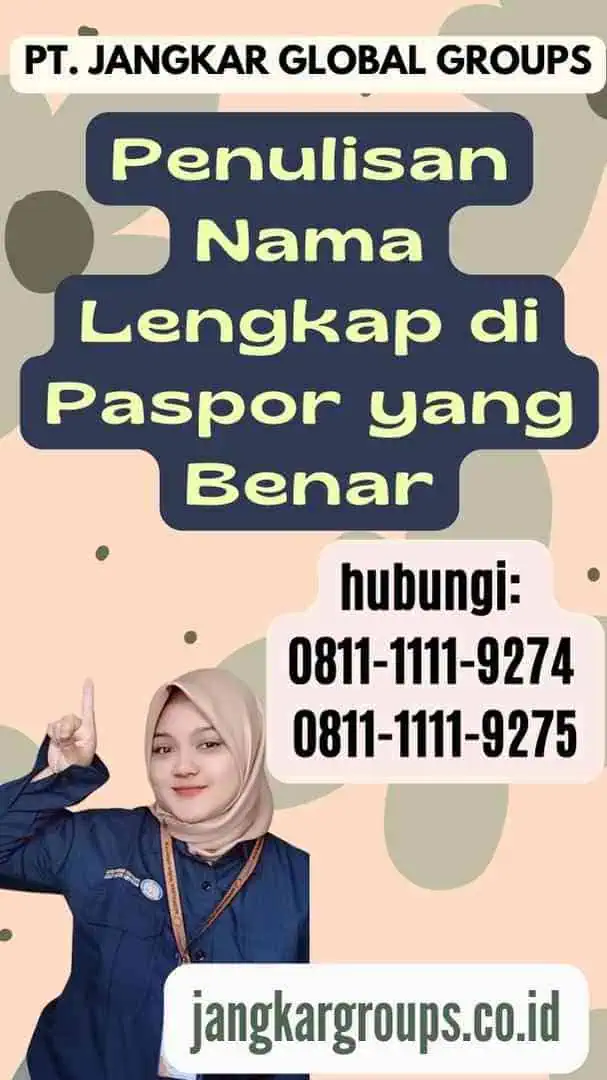 Penulisan Nama Lengkap di Paspor yang Benar