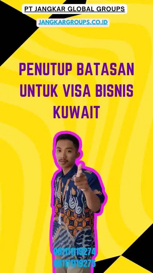 Penutup Batasan Untuk Visa Bisnis Kuwait