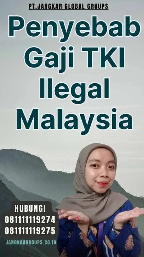 Penyebab Gaji TKI Ilegal Malaysia