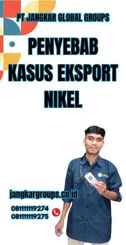 Penyebab Kasus Eksport Nikel