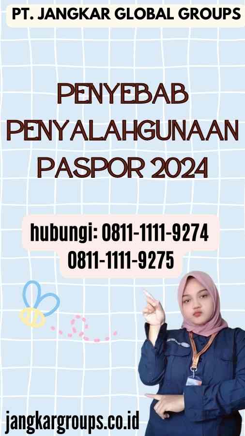 Penyebab Penyalahgunaan Paspor 2024