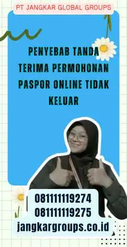 Penyebab Tanda Terima Permohonan Paspor Online Tidak Keluar