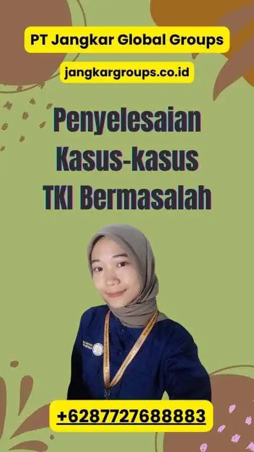 Penyelesaian Kasus-kasus TKI Bermasalah