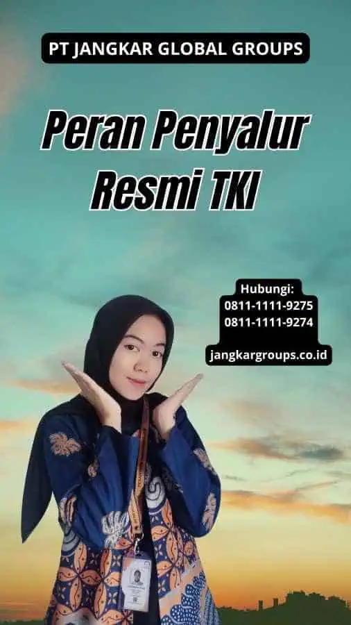 Peran Penyalur Resmi TKI