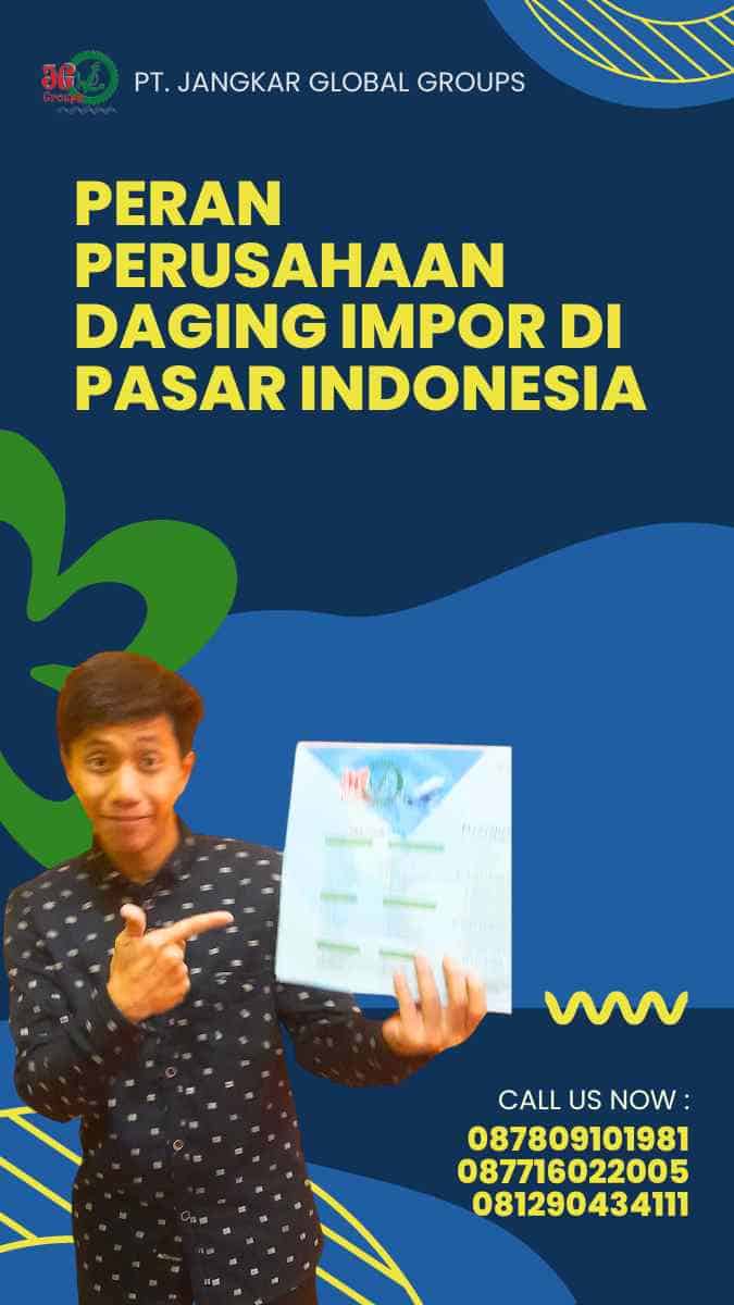 Peran Perusahaan Daging Impor di Pasar Indonesia