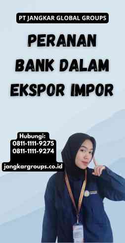 Peranan Bank Dalam Ekspor Impor