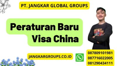 Peraturan Baru Visa China