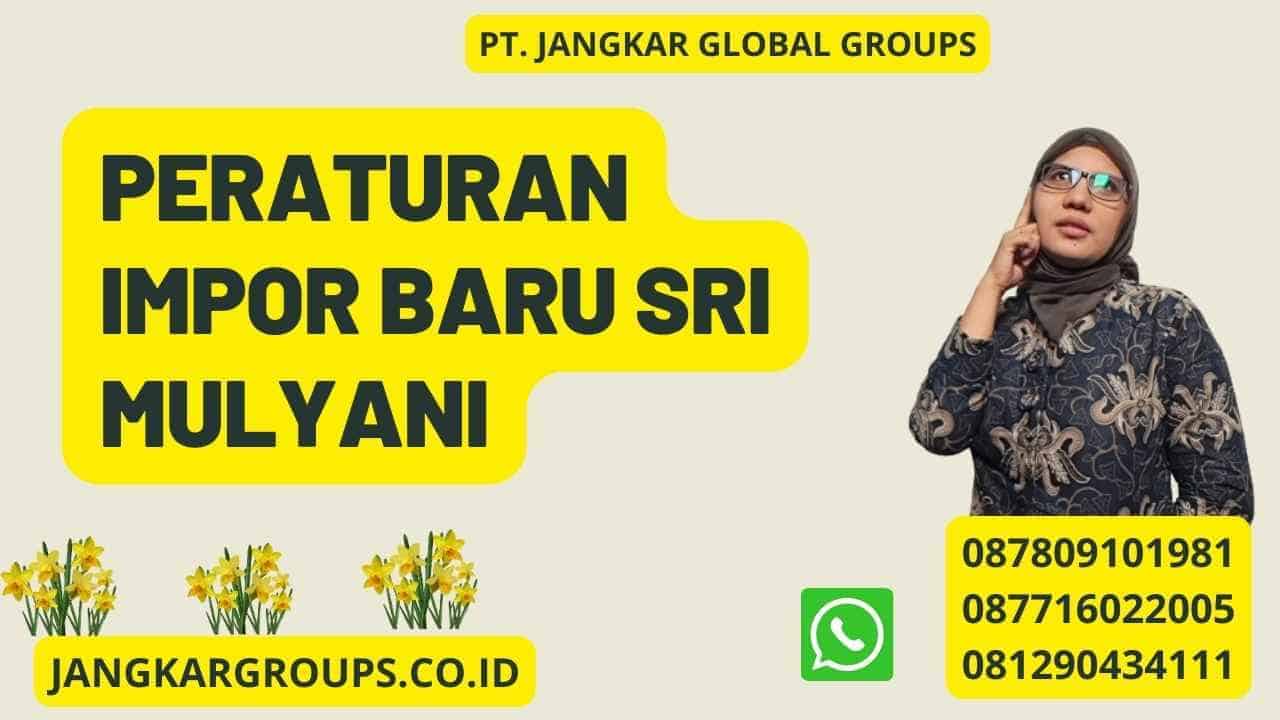 Peraturan Impor Baru Sri Mulyani