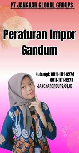 Peraturan Impor Gandum