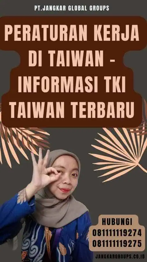 Peraturan Kerja di Taiwan - Informasi TKI Taiwan Terbaru