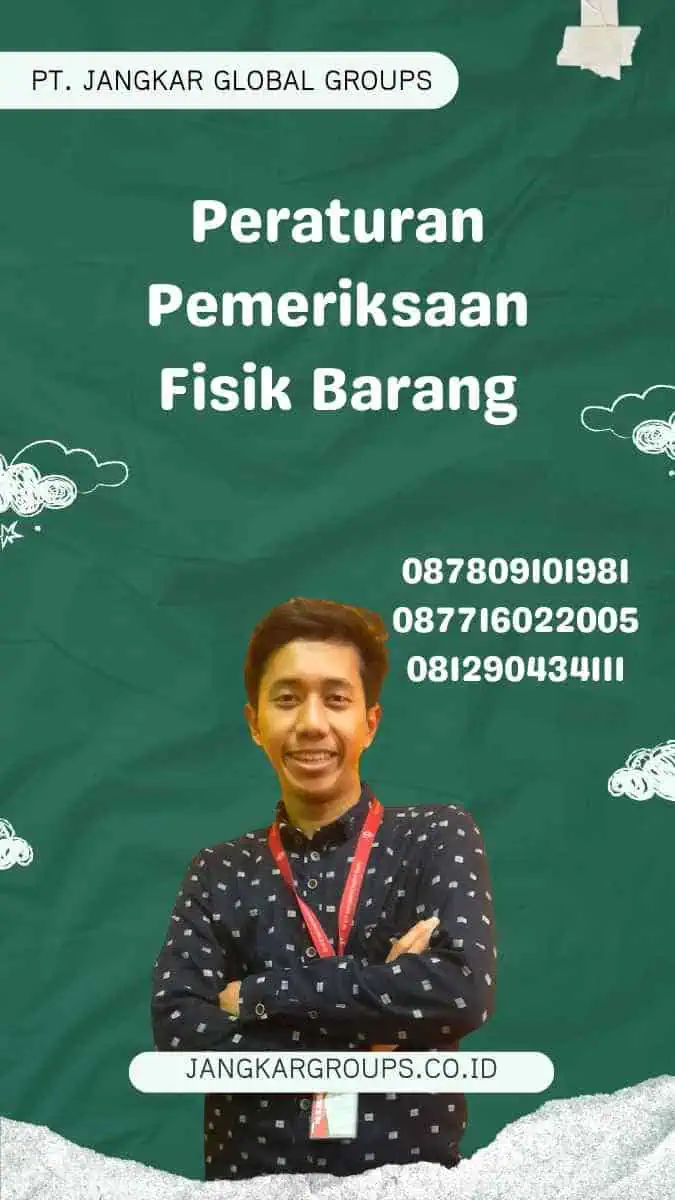 Peraturan Pemeriksaan Fisik Barang