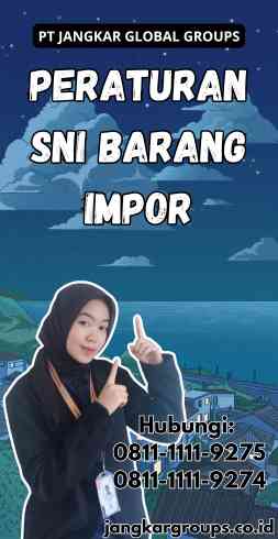 Peraturan Sni Barang Impor