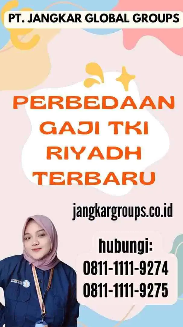 Perbedaan Gaji TKI Riyadh Terbaru