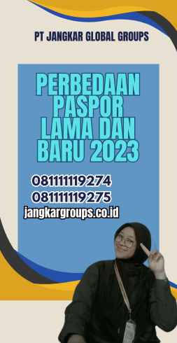 Perbedaan Paspor Lama Dan Baru 2023