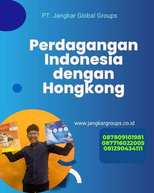 Perdagangan Indonesia dengan Hongkong