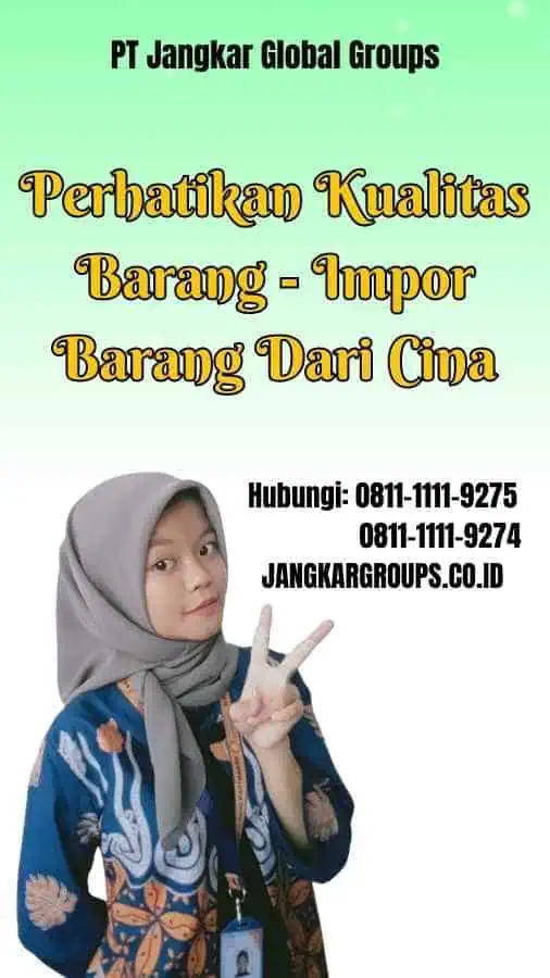 Perhatikan Kualitas Barang Impor Barang Dari Cina