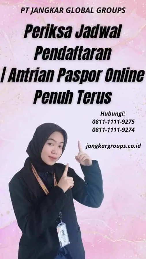 Periksa Jadwal Pendaftaran Antrian Paspor Online Penuh Terus