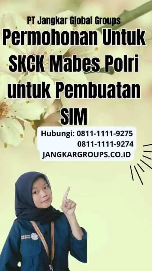 Permohonan Untuk SKCK Mabes Polri untuk Pembuatan SIM