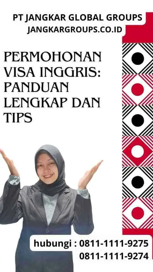 Permohonan Visa Inggris: Panduan Lengkap dan Tips