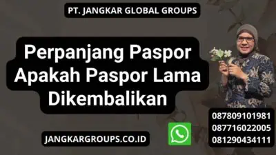 Perpanjang Paspor Apakah Paspor Lama Dikembalikan