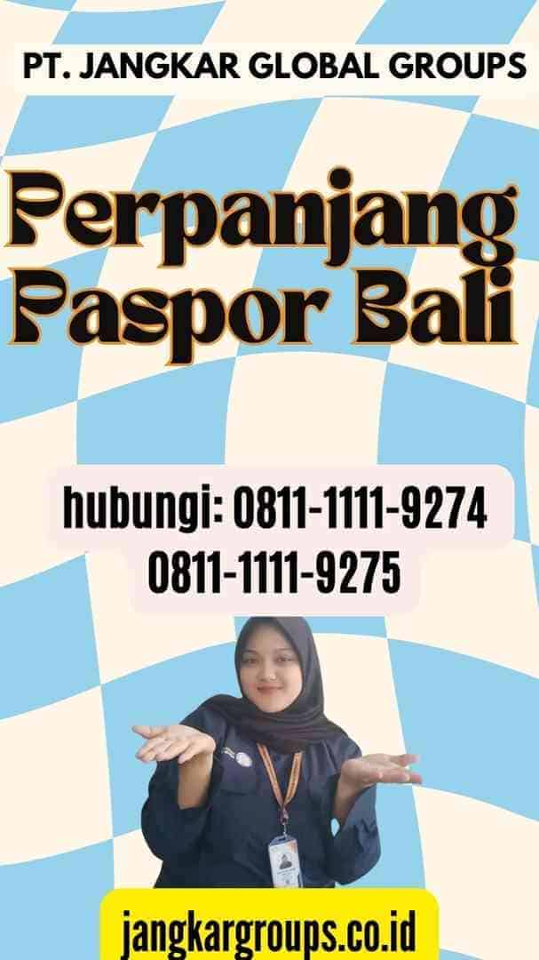 Perpanjang Paspor Bali