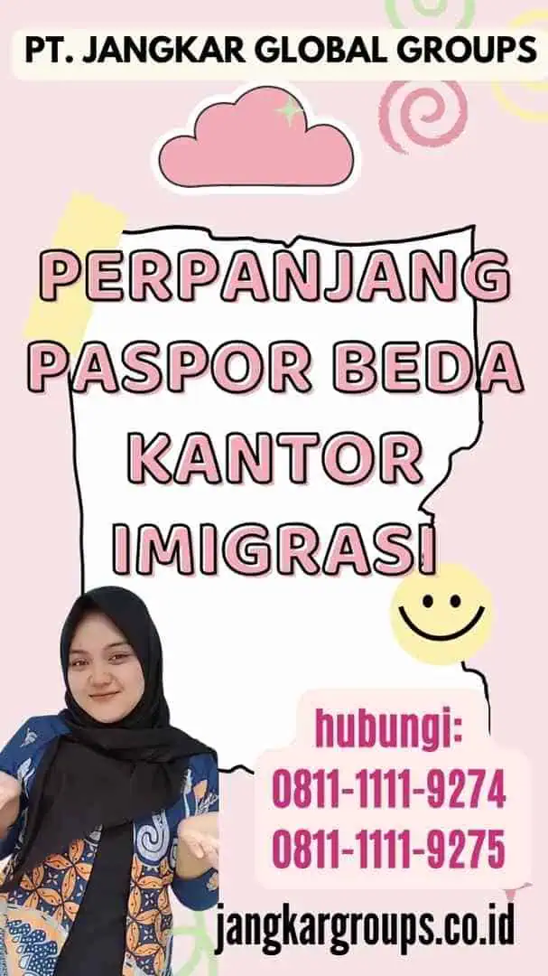 Perpanjang Paspor Beda Kantor Imigrasi