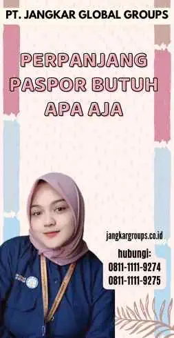 Perpanjang Paspor Butuh Apa Aja