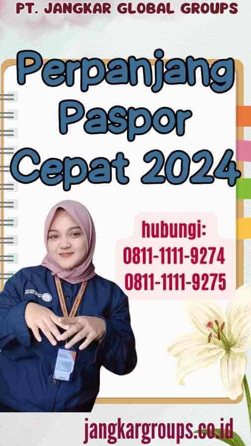 Perpanjang Paspor Cepat 2024