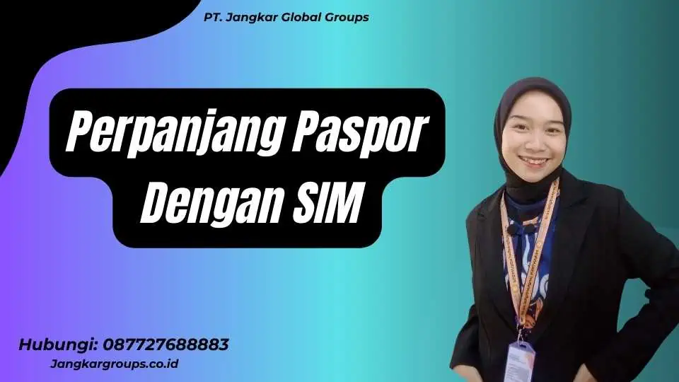 Perpanjang Paspor Dengan SIM