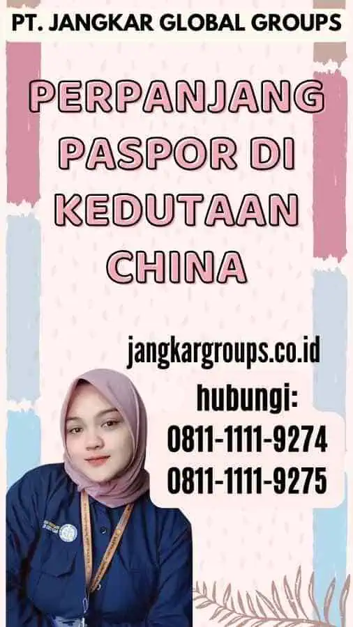 Perpanjang Paspor Di Kedutaan China