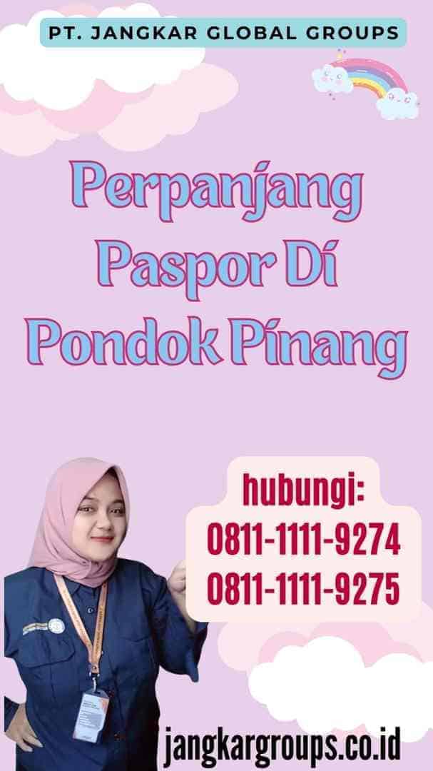 Perpanjang Paspor Di Pondok Pinang