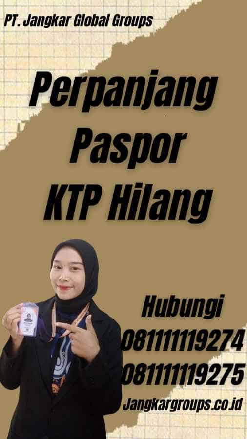 Perpanjang Paspor KTP Hilang