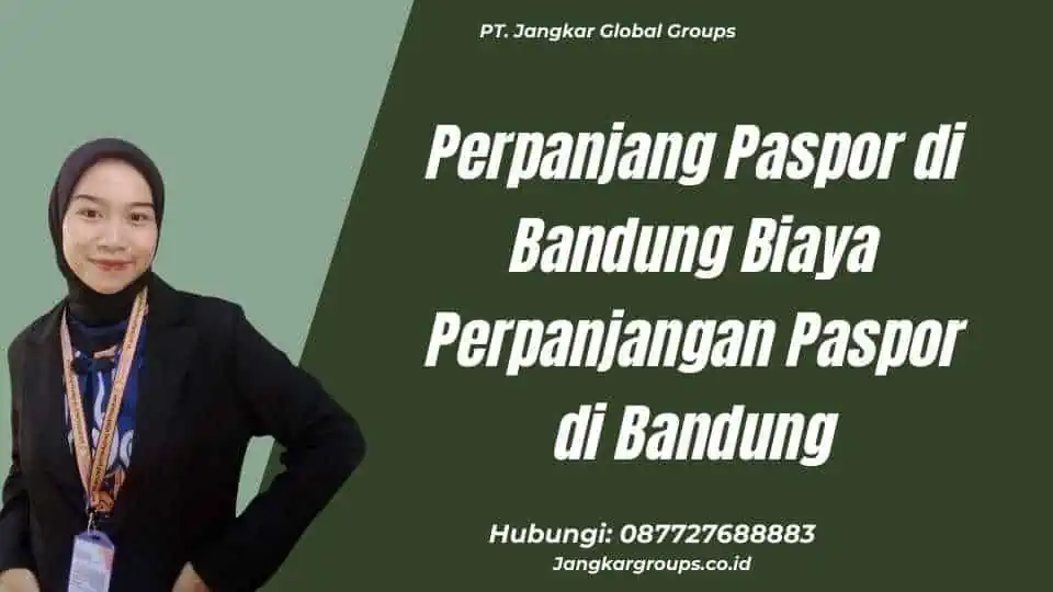 Perpanjang Paspor di Bandung Biaya Perpanjangan Paspor di Bandung