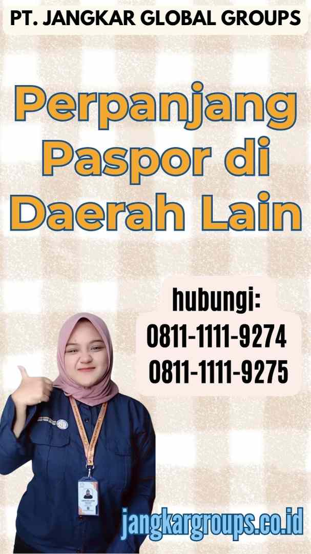 Perpanjang Paspor di Daerah Lain