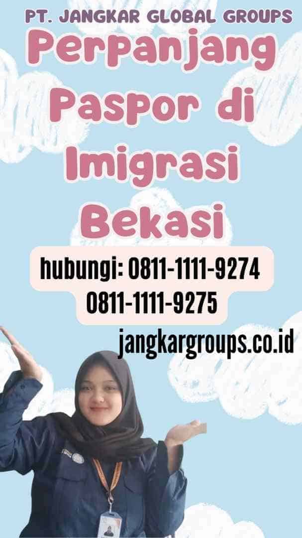 Perpanjang Paspor di Imigrasi Bekasi