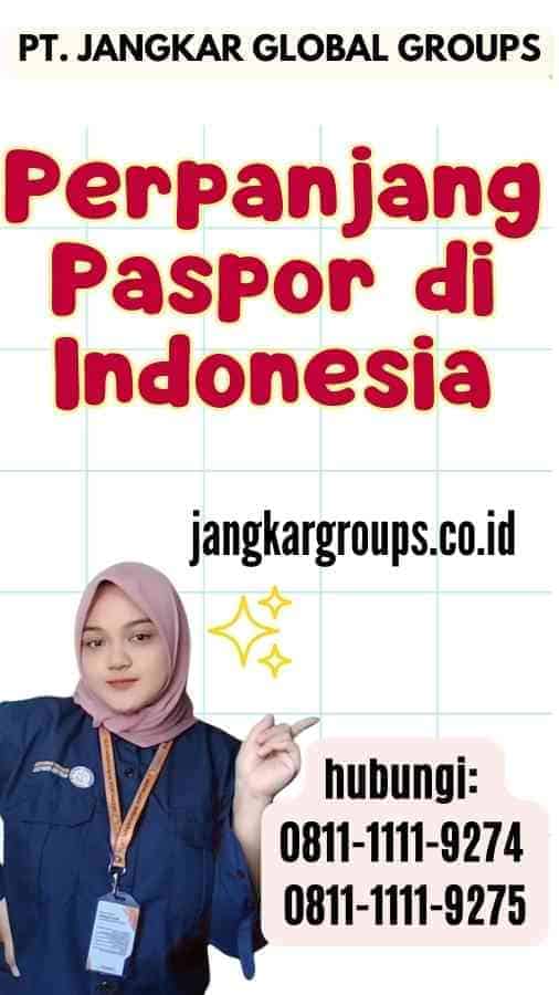 Perpanjang Paspor di Indonesia