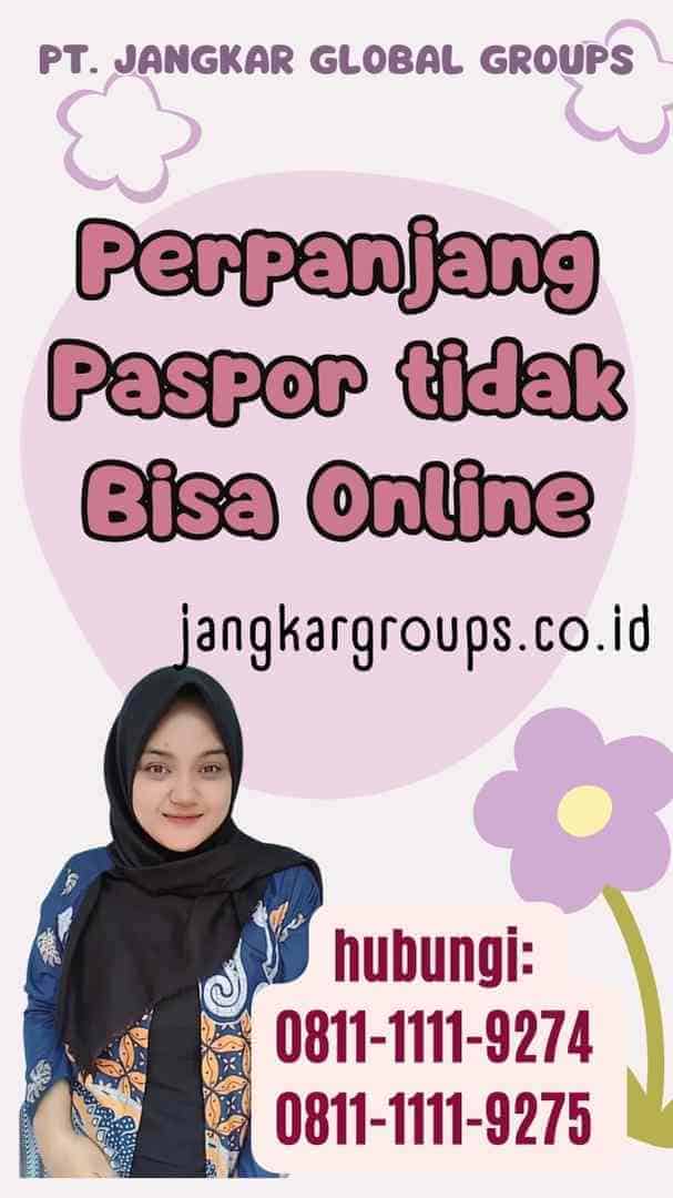 Perpanjang Paspor tidak Bisa Online