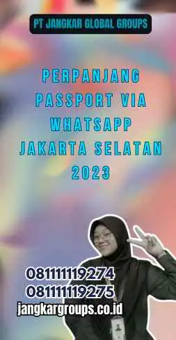 Perpanjang Passport Via Whatsapp Jakarta Selatan 2023