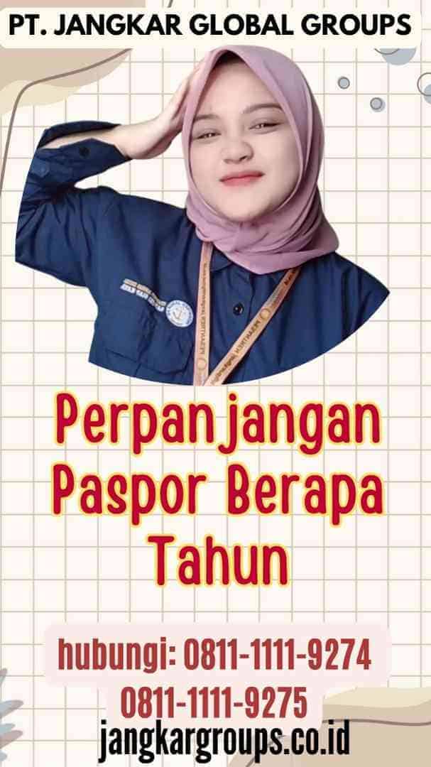 Perpanjangan Paspor Berapa Tahun