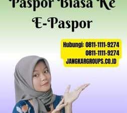 Perpanjangan Paspor Biasa Ke E-Paspor