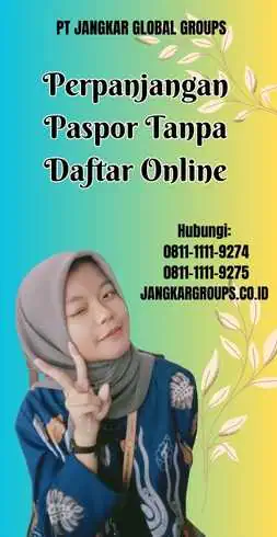 Perpanjangan Paspor Tanpa Daftar Online