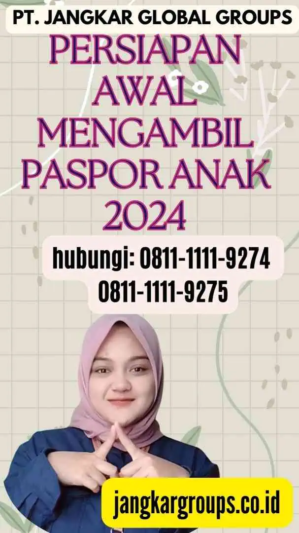 Persiapan Awal Mengambil Paspor Anak 2024