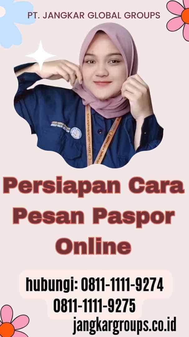 Persiapan Cara Pesan Paspor Online