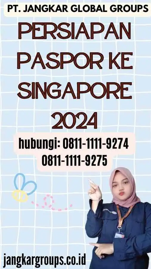 Persiapan Paspor Ke Singapore 2024